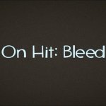 On hit: Bleed meme