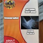 Spirit Halloween Costume | CAPTURING 
EVERY WORD; Stenographer; Casting
 No Curse | image tagged in spirit halloween costume | made w/ Imgflip meme maker