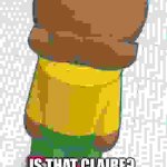 Is that claire?
