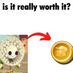 Is it really worth it? | image tagged in is it really worth it | made w/ Imgflip meme maker