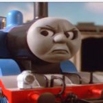 Angry thomas