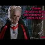 Human blood too fatty | Human blood is so fatty....

And you never know where it's been. @omgpodcast22 | image tagged in leslie nielsen dracula,halloween,dracula,count dracula | made w/ Imgflip meme maker