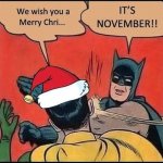 Batman November Be Like meme