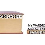 Confirm title and tags | MY WARDROBE; MY WARDROBE WHEN MY FAVORITE SPORTS TEAM ISN'T PLAYING | image tagged in big book small book,not funny,memes | made w/ Imgflip meme maker