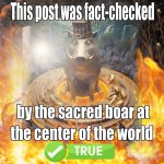 this post was fact checked by the boar at the center of the worl