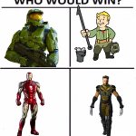 I say Wolverine | image tagged in who would win with 4 | made w/ Imgflip meme maker