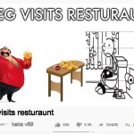 kaka v420 parody | GREG VISITS RESTURAUNT; Greg visits resturaunt; kaka v69 | image tagged in youtube video template,kaka v420,parody | made w/ Imgflip meme maker