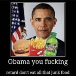 obama you retard