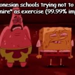 Most of Indonesian schools always use the song called "Gemu Fa Mi Re" as a exercise music | Indonesian schools trying not to use "gemu famire" as exercise (99.99% impossible_ | image tagged in gifs,funny,memes,indonesia,impossible,true story | made w/ Imgflip video-to-gif maker