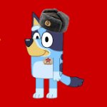 BEHOLD COMMUNIST BLUEY