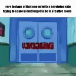 did some one ever try to scare you with that skin before | rare footage of that one mf with a herobrine skin trying to scare us but forgot to be in creative mode | image tagged in gifs,minecraft,gaming,funny memes,uno draw 25 cards,boardroom meeting suggestion | made w/ Imgflip video-to-gif maker