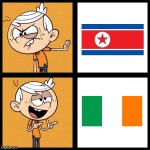 Lincoln Prefers Ireland Over North Korea | image tagged in lincoln loud,ireland,north korea,the loud house,loud house,nickelodeon | made w/ Imgflip meme maker