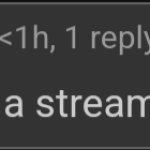 Can you leave and find a stream that likes you