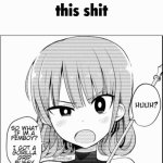 how you look saying this shit