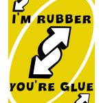 REVERSE - RUBBER - GLUE meme