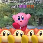 KIRBY with the GANG ? template