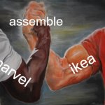 assemble | assemble; ikea; marvel | image tagged in memes,epic handshake | made w/ Imgflip meme maker