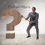 Fuck you Myery meme