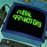 1% evil 99% hot gas