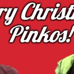 Merry Christmas pinkos