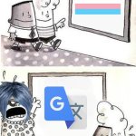 Captain Underpants; Bulletin | image tagged in captain underpants bulletin,memes,trans,google translate,anti lgbtq,lgbtq | made w/ Imgflip meme maker