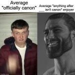 Star wars, halo, gears of war, fallout, MCU, etc | Average "anything after ___ isn't canon" enjoyer; Average "officially canon" | image tagged in average fan vs average enjoyer | made w/ Imgflip meme maker