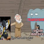 Upvote for Wingsaber being the coolest Transformer | TRANSFORMERS; TOP GUN MAVERICK | image tagged in memes,transformers,top gun,movies | made w/ Imgflip meme maker