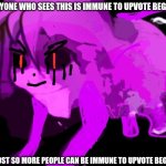 Wow the tags are weird | EVERYONE WHO SEES THIS IS IMMUNE TO UPVOTE BEGGING; REPOST SO MORE PEOPLE CAN BE IMMUNE TO UPVOTE BEGGING | image tagged in demonic cursed furry badeline,if you read this tag you are cursed,delete,weird kid,death,rickroll | made w/ Imgflip meme maker