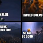 Incredibox community after Sprunki blew up | INCREDIBOX COMMUNITY; NYANKOBFLOL; SPRUNKI BRAINROT SLOP; SO FAR SO GOOD | image tagged in lorax leaving,incredibox,sprunki,memes,save incredibox | made w/ Imgflip meme maker