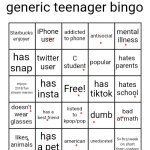 generic teenager bingo | image tagged in generic teenager bingo | made w/ Imgflip meme maker