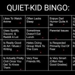 Quiet Kid Bingo | image tagged in quiet kid bingo | made w/ Imgflip meme maker