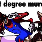 first degree murder meme