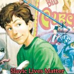 Encyclopedia Brown | Slavic Lives Matter | image tagged in encyclopedia brown,slavic,blm | made w/ Imgflip meme maker