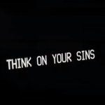 Think On Your Sins