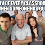 People Staring | POV OF EVERY CLASSROOM WHEN SOMEONE HAS GUM | image tagged in people staring | made w/ Imgflip meme maker