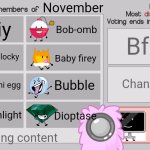 Bfgia 3 voting end | November; 2th November 2015; Liy; Bob-omb; Bfhia; Evil blocky; Baby firey; Change cake; Bubble; Yoshi egg; Flashlight; Dioptase; Voting content | image tagged in bfdia voting screen | made w/ Imgflip meme maker