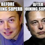 before after bitcoin | AFTER JOINING SUPERB; BEFORE JOINING SUPERB | image tagged in before after bitcoin | made w/ Imgflip meme maker