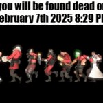 death | _________________; you will be found dead on
february 7th 2025 8:29 PM; _________________; _________________; _________________ | image tagged in gifs,death | made w/ Imgflip video-to-gif maker