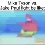 multi billion dollar streaming service can't handle one livestream lol | Mike Tyson vs. Jake Paul fight be like: | image tagged in gifs,memes,funny,patrick lagging | made w/ Imgflip video-to-gif maker