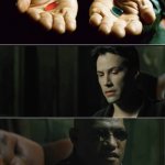 Red Pill or Blue Pill