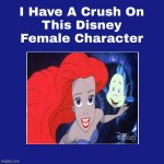 i have a crush on princess ariel | image tagged in i have a crush on this disney female character,ariel,the little mermaid,mermaid,classic movies,cartoons | made w/ Imgflip meme maker