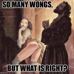 Monk Temptation | SO MANY WONGS, BUT WHAT IS RIGHT? | image tagged in monk temptation | made w/ Imgflip meme maker