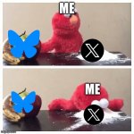 Bluesky is way better | ME; ME | image tagged in elmo fruit vs sugar | made w/ Imgflip meme maker