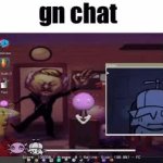 FNF Weekly gn chat meme