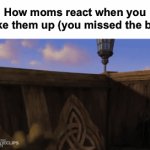 Mothers waking up | How moms react when you wake them up (you missed the bus) | image tagged in gifs,memes,funny,relatable | made w/ Imgflip video-to-gif maker