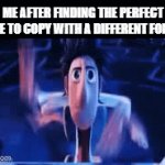 I'm, I'm all for stealers (I mean I do it all the time) | ME AFTER FINDING THE PERFECT MEME TO COPY WITH A DIFFERENT FORMAT | image tagged in gifs,flint lockwood explosion,typing fast,funny memes,lol so funny,so true memes | made w/ Imgflip video-to-gif maker