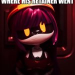 hehehe | WHEN MY BROTHER ASKS WHERE HIS RETAINER WENT; IDK :3 | image tagged in doll looking innocent | made w/ Imgflip meme maker