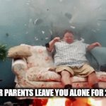 WARNING* DO NOT LEAVE OFFSPRING UNATTENDED | WHEN YOUR PARENTS LEAVE YOU ALONE FOR 2 SECONDS | image tagged in funny memes | made w/ Imgflip video-to-gif maker