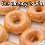 the glazing is wild meme