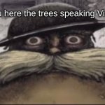 ptsd lorax | When you here the trees speaking Vietnamese | image tagged in ptsd lorax | made w/ Imgflip meme maker